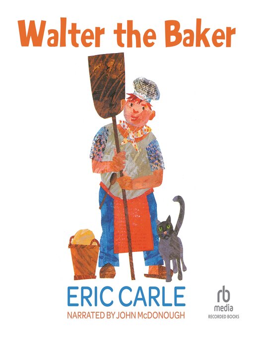 Title details for Walter the Baker by Eric Carle - Available